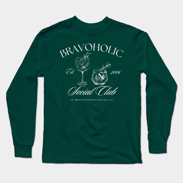 Bravoholic Social Club Long Sleeve T-Shirt by Besties by Bravo